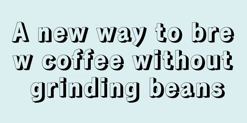 A new way to brew coffee without grinding beans