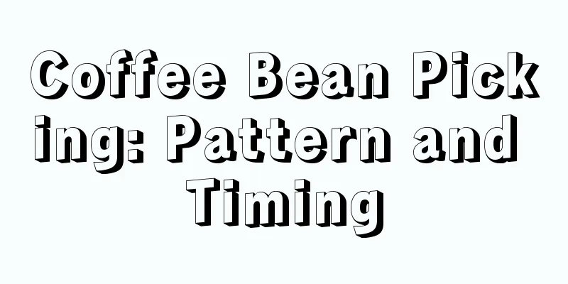 Coffee Bean Picking: Pattern and Timing