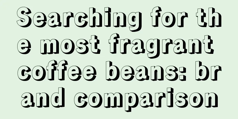 Searching for the most fragrant coffee beans: brand comparison