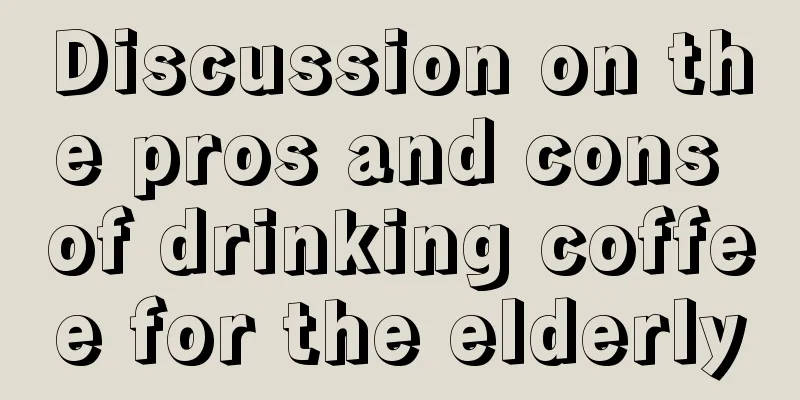Discussion on the pros and cons of drinking coffee for the elderly