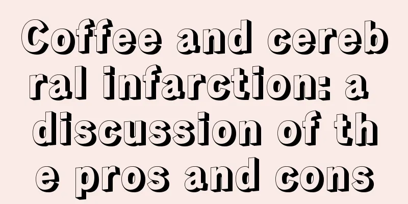 Coffee and cerebral infarction: a discussion of the pros and cons