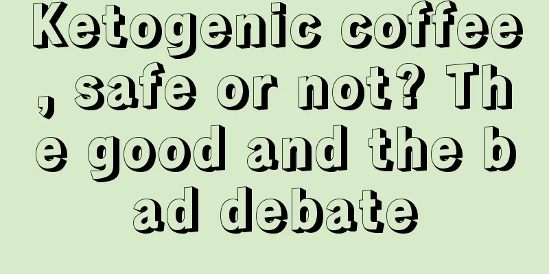 Ketogenic coffee, safe or not? The good and the bad debate