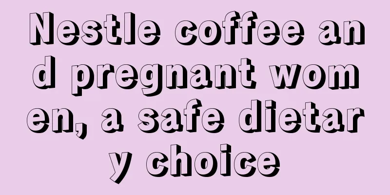Nestle coffee and pregnant women, a safe dietary choice