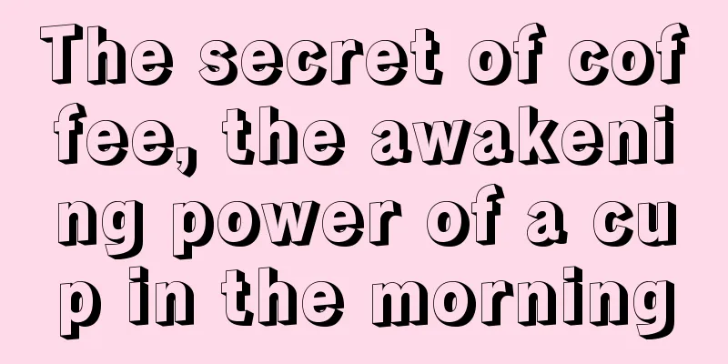 The secret of coffee, the awakening power of a cup in the morning