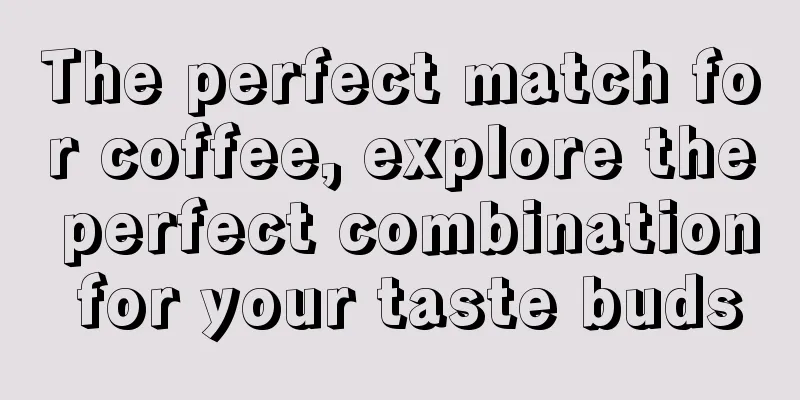 The perfect match for coffee, explore the perfect combination for your taste buds