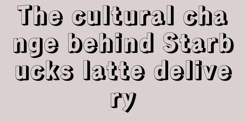 The cultural change behind Starbucks latte delivery