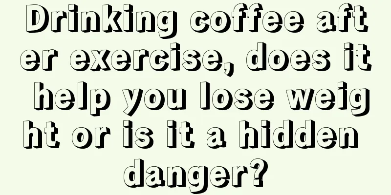 Drinking coffee after exercise, does it help you lose weight or is it a hidden danger?