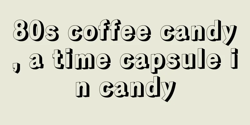 80s coffee candy, a time capsule in candy