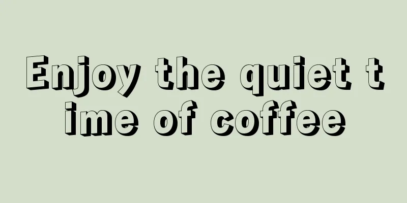 Enjoy the quiet time of coffee