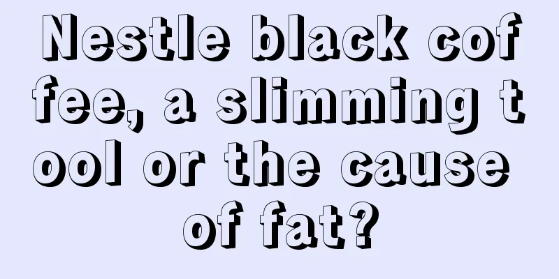 Nestle black coffee, a slimming tool or the cause of fat?