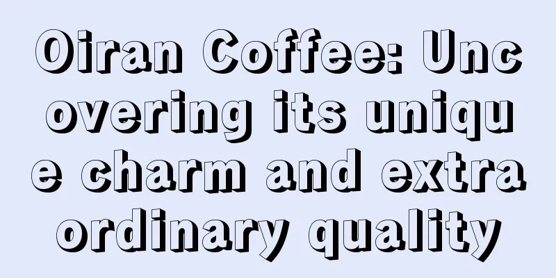Oiran Coffee: Uncovering its unique charm and extraordinary quality