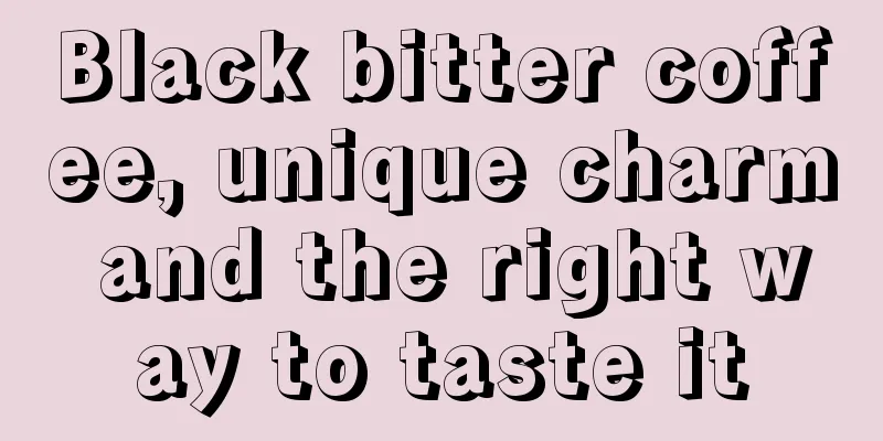 Black bitter coffee, unique charm and the right way to taste it