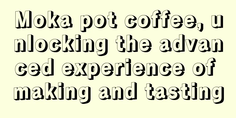 Moka pot coffee, unlocking the advanced experience of making and tasting