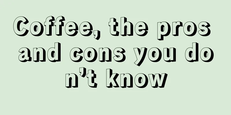 Coffee, the pros and cons you don’t know