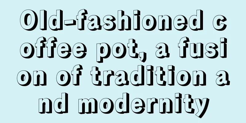 Old-fashioned coffee pot, a fusion of tradition and modernity