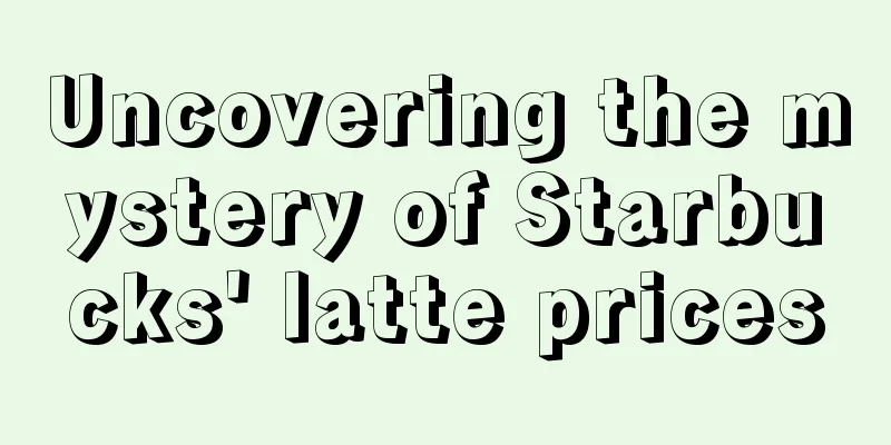 Uncovering the mystery of Starbucks' latte prices