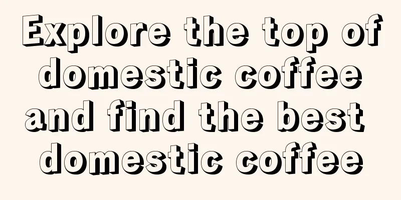 Explore the top of domestic coffee and find the best domestic coffee