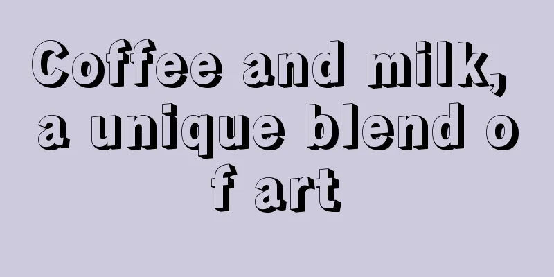 Coffee and milk, a unique blend of art