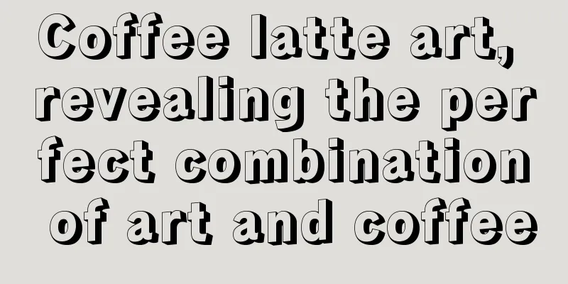 Coffee latte art, revealing the perfect combination of art and coffee