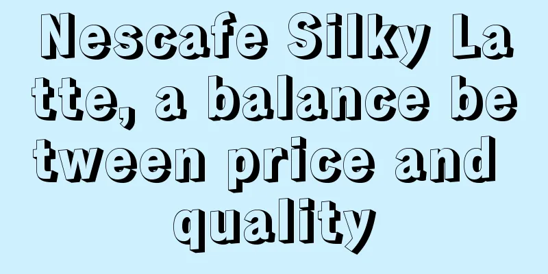 Nescafe Silky Latte, a balance between price and quality