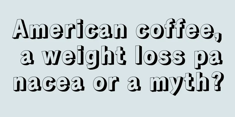American coffee, a weight loss panacea or a myth?