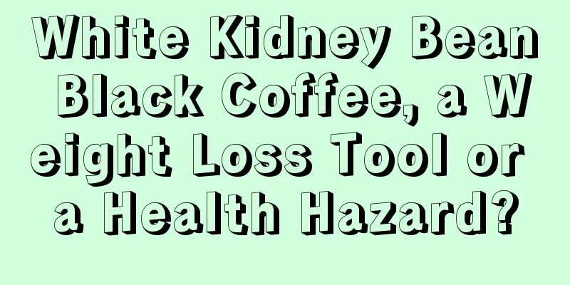 White Kidney Bean Black Coffee, a Weight Loss Tool or a Health Hazard?