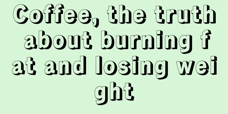Coffee, the truth about burning fat and losing weight