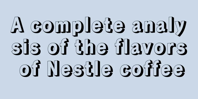 A complete analysis of the flavors of Nestle coffee