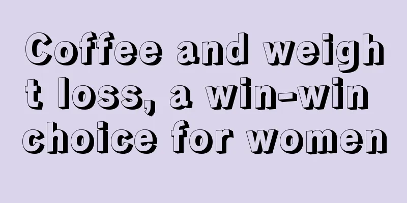 Coffee and weight loss, a win-win choice for women