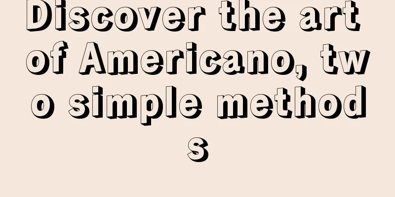 Discover the art of Americano, two simple methods