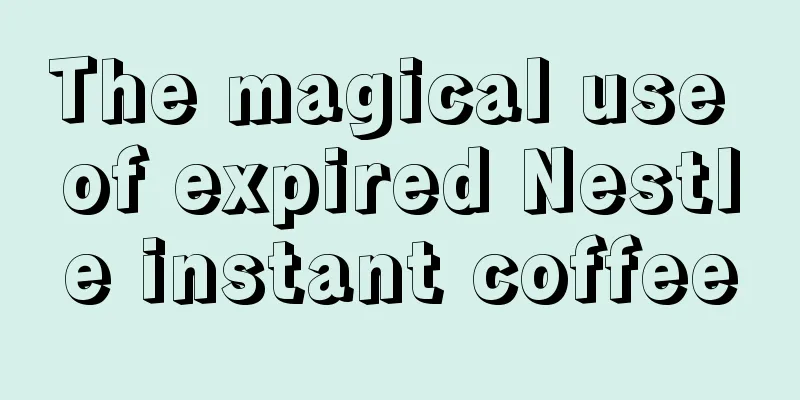 The magical use of expired Nestle instant coffee