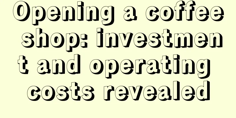 Opening a coffee shop: investment and operating costs revealed