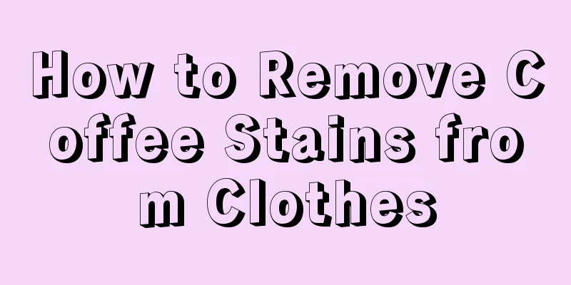 How to Remove Coffee Stains from Clothes