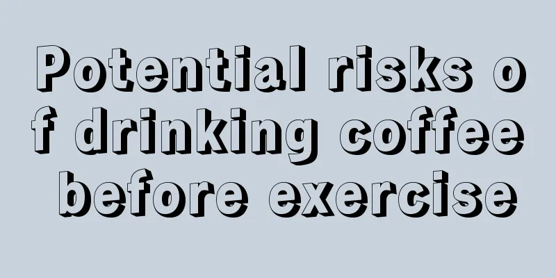 Potential risks of drinking coffee before exercise