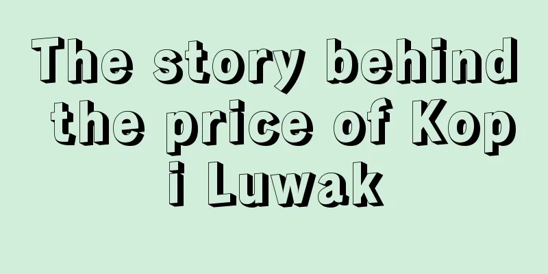 The story behind the price of Kopi Luwak