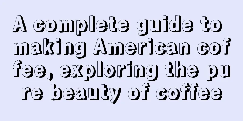 A complete guide to making American coffee, exploring the pure beauty of coffee