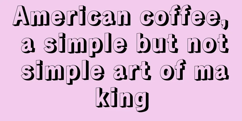 American coffee, a simple but not simple art of making