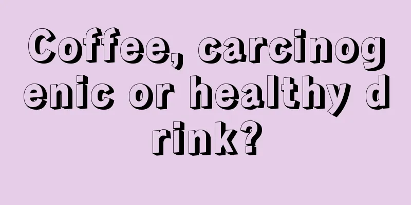 Coffee, carcinogenic or healthy drink?