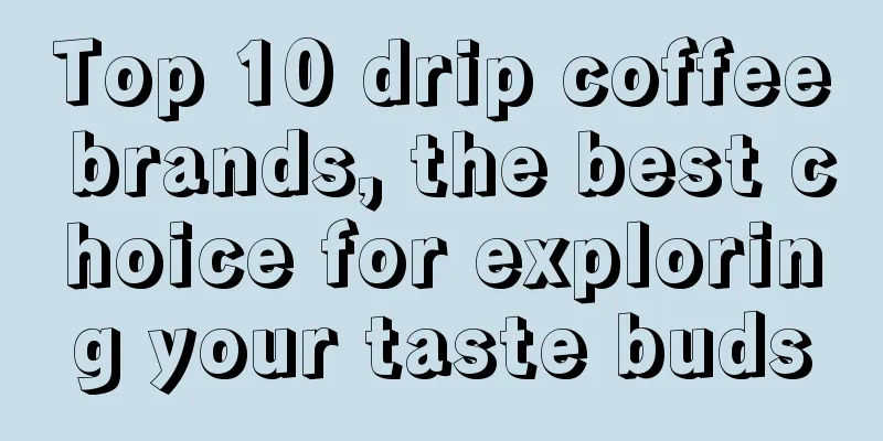 Top 10 drip coffee brands, the best choice for exploring your taste buds