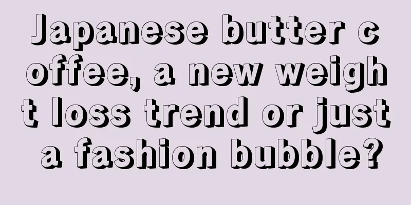 Japanese butter coffee, a new weight loss trend or just a fashion bubble?
