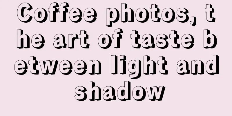 Coffee photos, the art of taste between light and shadow