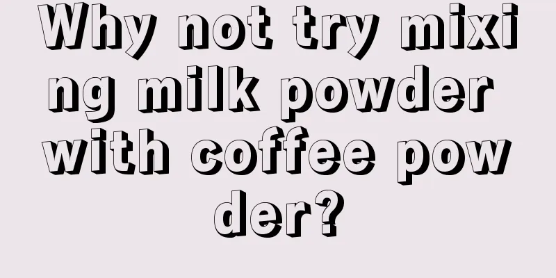 Why not try mixing milk powder with coffee powder?