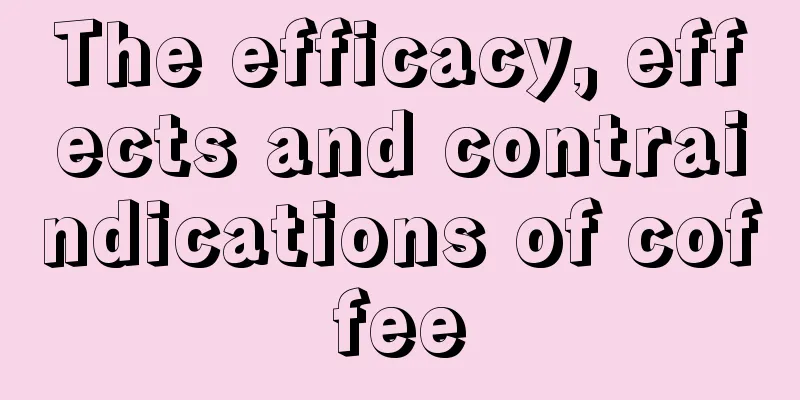 The efficacy, effects and contraindications of coffee