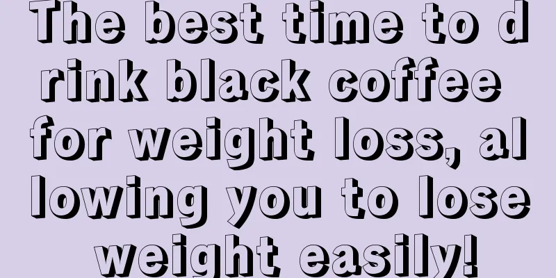 The best time to drink black coffee for weight loss, allowing you to lose weight easily!