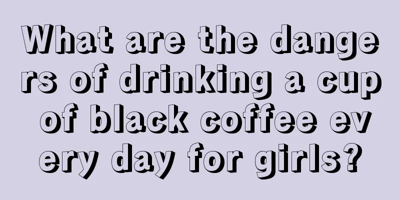 What are the dangers of drinking a cup of black coffee every day for girls?