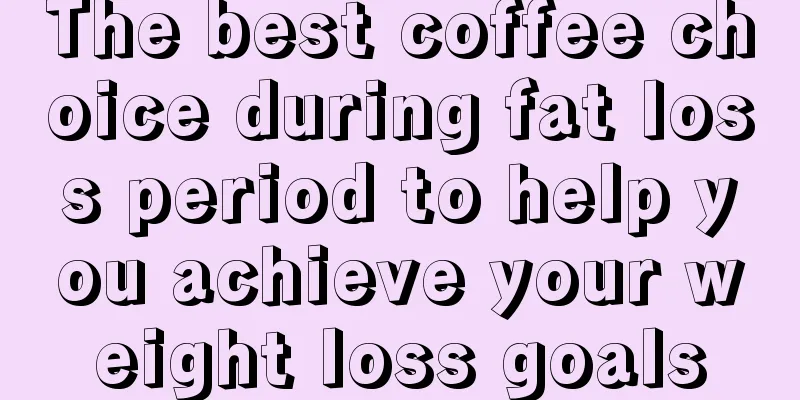 The best coffee choice during fat loss period to help you achieve your weight loss goals