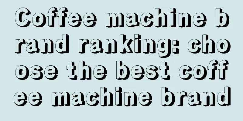 Coffee machine brand ranking: choose the best coffee machine brand