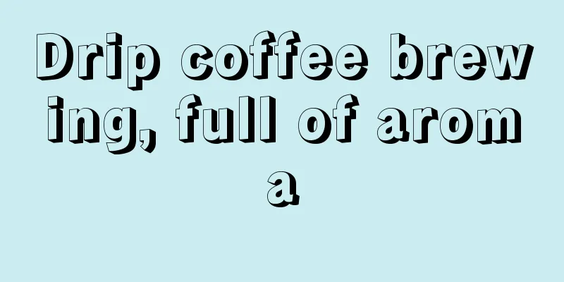 Drip coffee brewing, full of aroma
