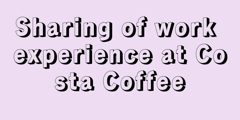 Sharing of work experience at Costa Coffee