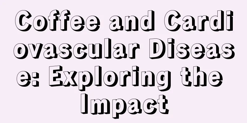 Coffee and Cardiovascular Disease: Exploring the Impact